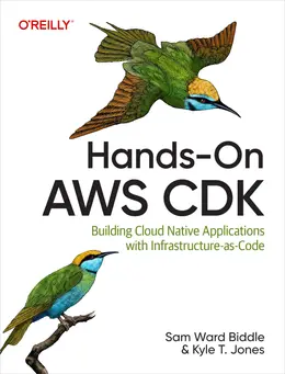 Hands-On AWS CDK: Building Cloud Native Applications with Infrastructure as Code
