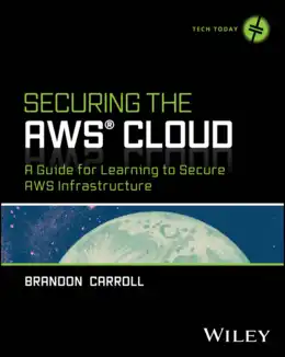 Securing the AWS Cloud: A Guide for Learning to Secure AWS Infrastructure