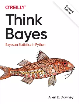 Think Bayes: Bayesian Statistics in Python, 2nd Edition