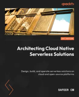 Architecting Cloud-Native Serverless Solutions