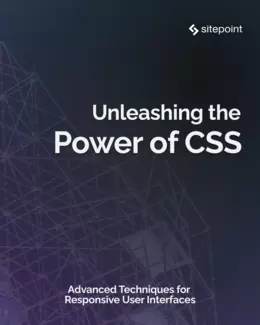 Unleashing the Power of CSS: Advanced Techniques for Responsive User Interfaces