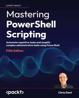 Mastering PowerShell Scripting, 5th Edition