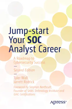 Jump-start Your SOC Analyst Career: A Roadmap to Cybersecurity Success, 2nd Edition