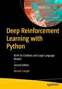 Deep Reinforcement Learning with Python: RLHF for Chatbots and Large Language Models, 2nd Edition