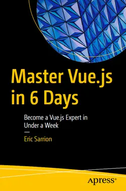 Master Vue.js in 6 Days: Become a Vue.js Expert in Under a Week