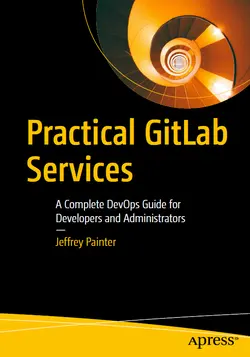 Practical GitLab Services: A Complete DevOps Guide for Developers and Administrators