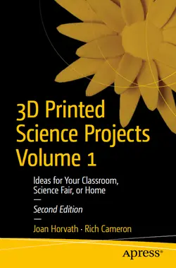 3D Printed Science Projects Volume 1, 2nd Edition