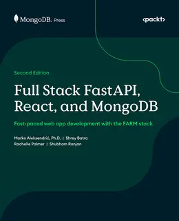 Full Stack FastAPI, React, and MongoDB, 2nd Edition