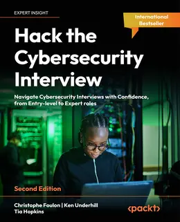 Hack the Cybersecurity Interview, 2nd Edition