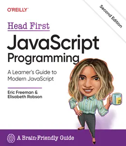 Head First JavaScript Programming: A Learner’s Guide to Modern JavaScript, 2nd Edition