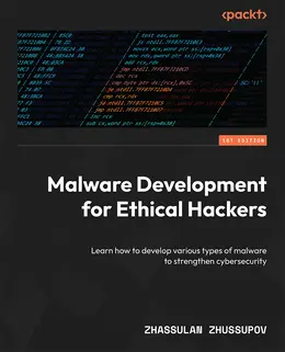 Malware Development for Ethical Hackers