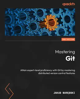 Mastering Git, 2nd Edition