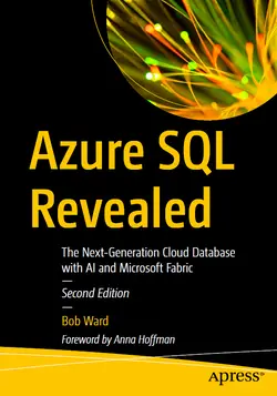 Azure SQL Revealed: The Next-Generation Cloud Database with AI and Microsoft Fabric, 2nd Edition