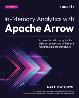 In-Memory Analytics with Apache Arrow, 2nd Edition