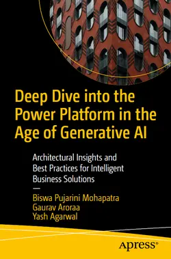 Deep Dive into the Power Platform in the Age of Generative AI: Architectural Insights and Best Practices for Intelligent Business Solutions