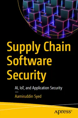 Supply Chain Software Security: AI, IoT, and Application Security