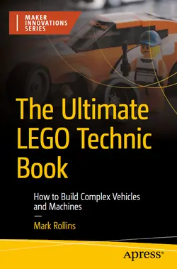 The Ultimate LEGO Technic Book: How to Build Complex Vehicles and Machines