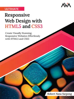 Ultimate Responsive Web Design with HTML5 and CSS3