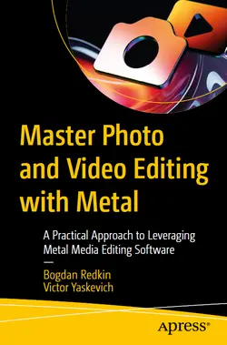 Master Photo and Video Editing with Metal: A Practical Approach to Leveraging Metal Media Editing Software