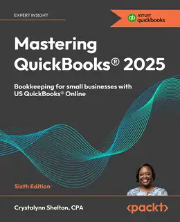 Mastering QuickBooks 2025, 6th Edition