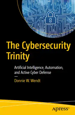 The Cybersecurity Trinity: Artificial Intelligence, Automation, and Active Cyber Defense