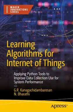 Learning Algorithms for Internet of Things: Applying Python Tools to Improve Data Collection Use for System Performance