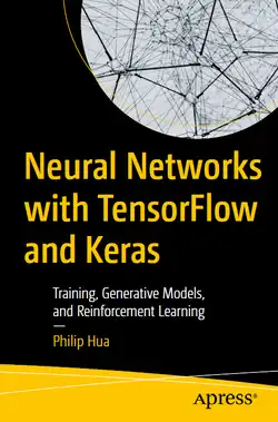 Neural Networks with TensorFlow and Keras: Training, Generative Models, and Reinforcement Learning