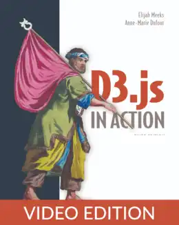 D3.js in Action, Third Edition, Video Edition