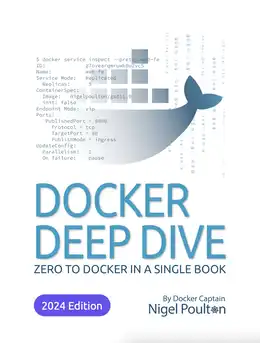 Docker Deep Dive: Zero to Docker in a single book 2024 Edition