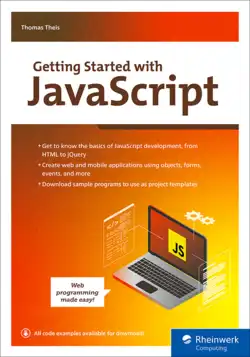 Getting Started with JavaScript: A JavaScript Beginner’s Guide to Building Dynamic Web and Mobile Apps with Hands-On Examples and 200+ Sample Projects