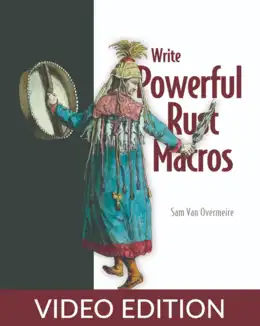 Write Powerful Rust Macros, Video Edition