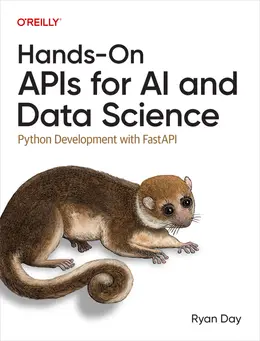 Hands-On APIs for AI and Data Science: Python Development with FastAPI