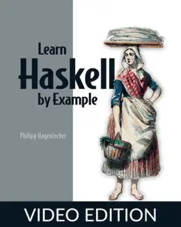 Learn Haskell by Example, Video Edition