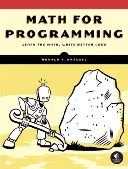 Math for Programming: Learn the Math, Write Better Code