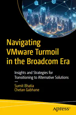 Navigating VMware Turmoil in the Broadcom Era: Insights and Strategies for Transitioning to Alternative Solutions