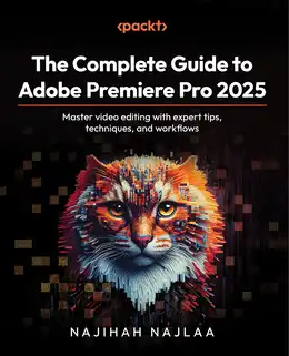 The Complete Guide to Adobe Premiere Pro 2025