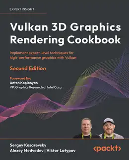 Vulkan 3D Graphics Rendering Cookbook, 2nd Edition